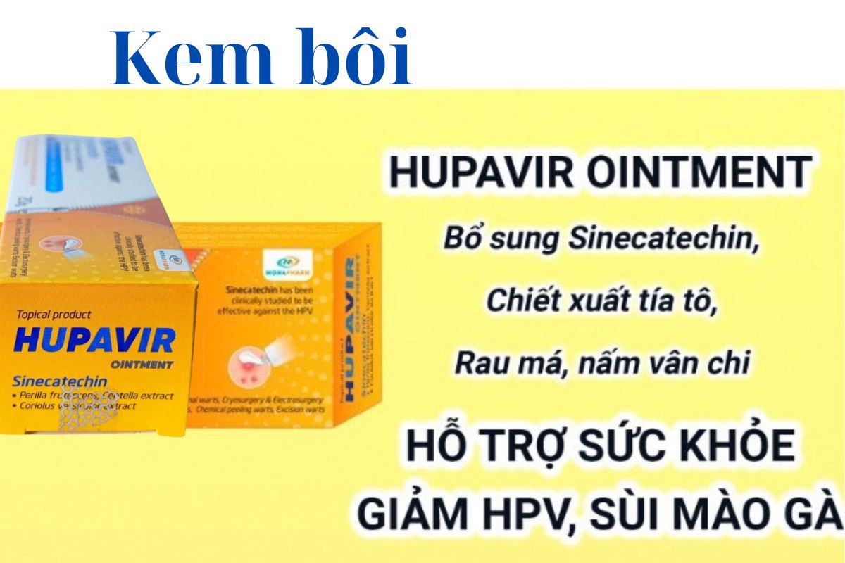 Kem bôi Hupavir Ointment Sinecatechin có tốt không?